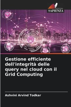 Gestione efficiente dell'integrità delle query nel cloud con il Grid Computing - Todkar, Ashvini Arvind