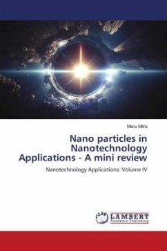 Nano particles in Nanotechnology Applications - A mini review - Mitra, Manu