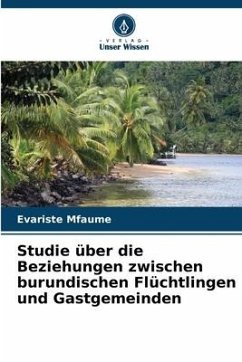 Studie über die Beziehungen zwischen burundischen Flüchtlingen und Gastgemeinden - Mfaume, Evariste