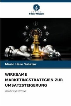 WIRKSAME MARKETINGSTRATEGIEN ZUR UMSATZSTEIGERUNG - Haro Salazar, Mario