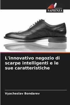 L'innovativo negozio di scarpe intelligenti e le sue caratteristiche - Bondarev, Vyacheslav