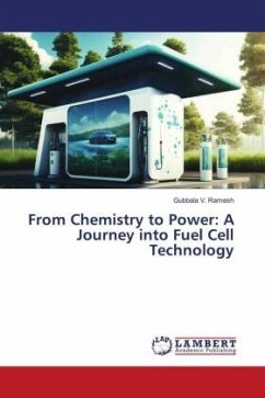 From Chemistry to Power: A Journey into Fuel Cell Technology - Ramesh, Gubbala V.