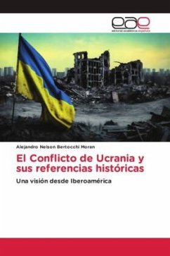 El Conflicto de Ucrania y sus referencias históricas - Bertocchi Moran, Alejandro Nelson