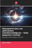 Nanopartículas em aplicações nanotecnológicas - Uma pequena revisão