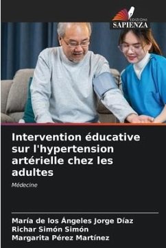 Intervention éducative sur l'hypertension artérielle chez les adultes - Jorge Díaz, María de los Ángeles;Simón Simón, Richar;Pérez Martínez, Margarita