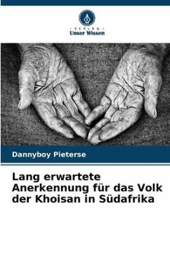 Lang erwartete Anerkennung für das Volk der Khoisan in Südafrika - Pieterse, Dannyboy