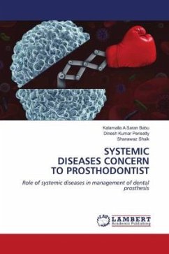 SYSTEMIC DISEASES CONCERN TO PROSTHODONTIST - Saran Babu, Kalamalla A;Perisetty, Dinesh Kumar;Shaik, Shanawaz