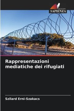 Rappresentazioni mediatiche dei rifugiati - Erni-Szakacs, Szilard