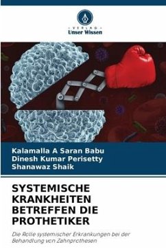 SYSTEMISCHE KRANKHEITEN BETREFFEN DIE PROTHETIKER - Saran Babu, Kalamalla A;Perisetty, Dinesh Kumar;Shaik, Shanawaz