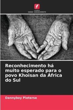 Reconhecimento há muito esperado para o povo Khoisan da África do Sul - Pieterse, Dannyboy