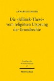 Die 'Jellinek-These' vom religiösen Ursprung der Grundrechte (eBook, PDF)