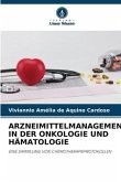 ARZNEIMITTELMANAGEMENT IN DER ONKOLOGIE UND HÄMATOLOGIE