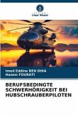 BERUFSBEDINGTE SCHWERHÖRIGKEIT BEI HUBSCHRAUBERPILOTEN