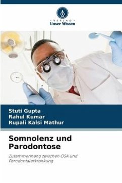 Somnolenz und Parodontose - Gupta, Stuti;Kumar, Rahul;Mathur, Rupali Kalsi