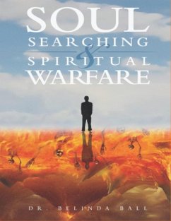 Soul Searching and Spiritual Warfare - Ball, Belinda