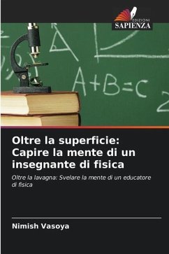 Oltre la superficie: Capire la mente di un insegnante di fisica - Vasoya, Nimish