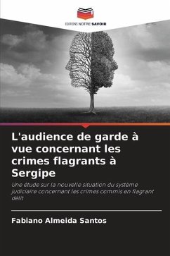 L'audience de garde à vue concernant les crimes flagrants à Sergipe - Almeida Santos, Fabiano