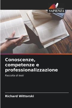Conoscenze, competenze e professionalizzazione - Wittorski, Richard