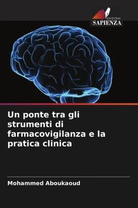 Un ponte tra gli strumenti di farmacovigilanza e la pratica clinica