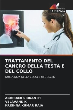 TRATTAMENTO DEL CANCRO DELLA TESTA E DEL COLLO - SRIKANTH, ABHIRAMI;K, VELAVANK;RAJA, KRISHNA KUMAR