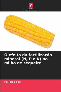 O efeito da fertilização mineral (N, P e K) no milho de sequeiro - Seck, Fallou
