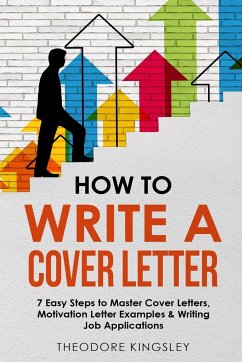 How to Write a Cover Letter - Kingsley, Theodore