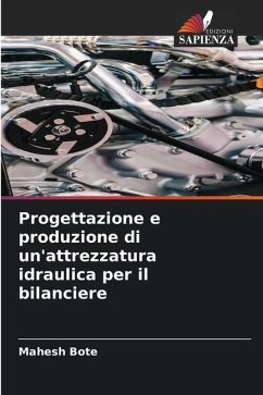 Progettazione e produzione di un'attrezzatura idraulica per il bilanciere - Bote, Mahesh