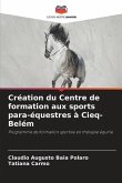 Création du Centre de formation aux sports para-équestres à Cieq-Belém