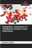 Antibiotic resistance in childhood urinary tract infections