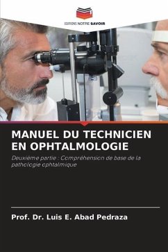 MANUEL DU TECHNICIEN EN OPHTALMOLOGIE - Abad Pedraza, Luis