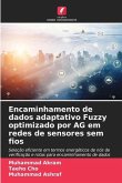 Encaminhamento de dados adaptativo Fuzzy optimizado por AG em redes de sensores sem fios