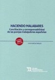Haciendo malabares. Conciliación y corresponsabilidad de las parejas trabajadoras españolas Haciendo malabares. Conciliación y corresponsabilidad de las parejas trabajadoras españolas