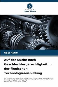 Auf der Suche nach Geschlechtergerechtigkeit in der finnischen Technologieausbildung - Autio, Ossi