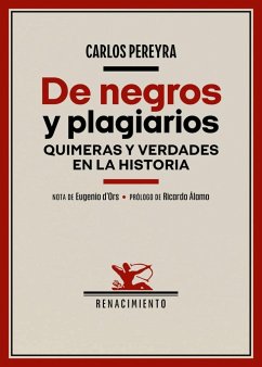 De negros y plagiarios : quimeras y verdades en la historia - Álamo, Ricardo