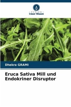 Eruca Sativa Mill und Endokriner Disruptor - Grami, Dhekra