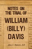 Notes on the Trial of William (Billy) Davis (eBook, ePUB)