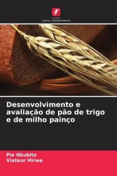 Desenvolvimento e avaliação de pão de trigo e de milho painço - Nkubito, Pie;Hirwa, Viateur