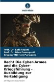 Recht Die Cyber-Armee und die Cyber-Kriegsführung - Ausbildung zur Verteidigung