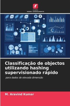 Classificação de objectos utilizando hashing supervisionado rápido - Kumar, M. Aravind