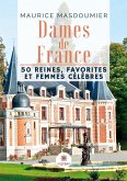 Dames de France: 50 reines, favorites et femmes célèbres