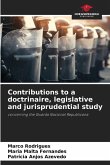 Contributions to a doctrinaire, legislative and jurisprudential study