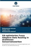 GA-optimiertes Fuzzy Adaptive Data Routing in drahtlosen Sensornetzwerken