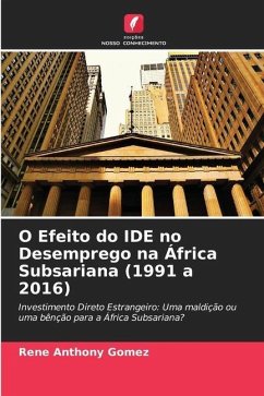 O Efeito do IDE no Desemprego na África Subsariana (1991 a 2016) - Gomez, Rene Anthony