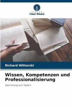 Wissen, Kompetenzen und Professionalisierung - Wittorski, Richard
