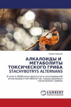 ALKALOIDY I METABOLITY TOKSIChESKOGO GRIBA STACHYBOTRYS ALTERNANS - Kamolow, Lu_mon