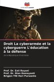Droit La cyberarmée et la cyberguerre L'éducation à la défense