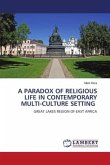 A PARADOX OF RELIGIOUS LIFE IN CONTEMPORARY MULTI-CULTURE SETTING