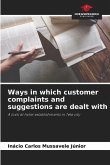 Ways in which customer complaints and suggestions are dealt with
