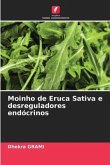 Moinho de Eruca Sativa e desreguladores endócrinos