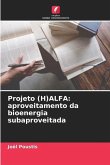 Projeto (H)ALFA: aproveitamento da bioenergia subaproveitada